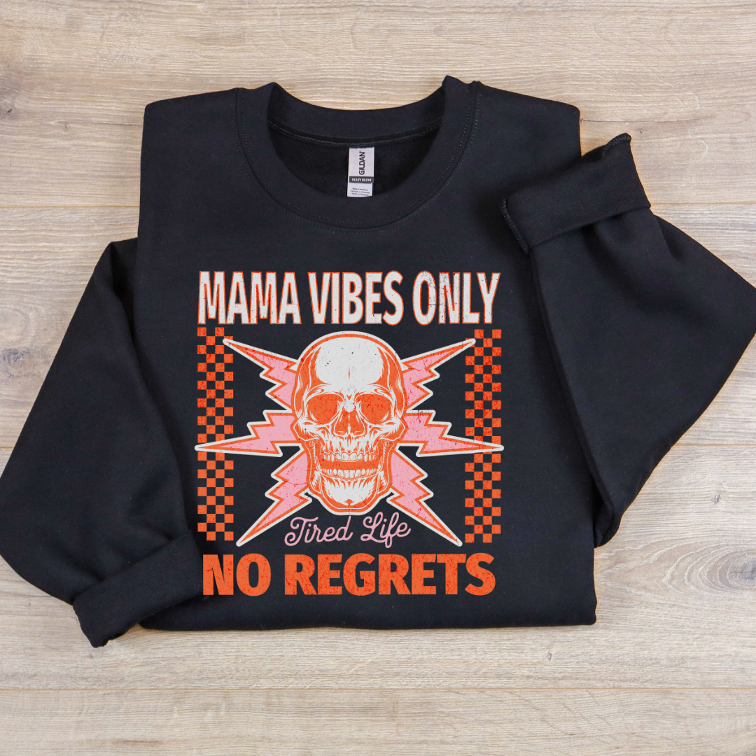 Mama Vibes Only Sweatshirt - Simply Graced Mama