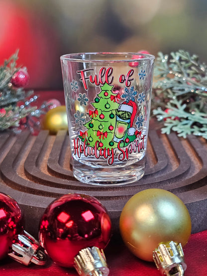 Full of Holiday Spirit Shot Glass - Simply Graced Mama