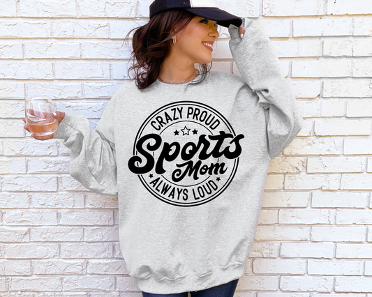 Crazy Proud Sports Mom Always Loud - Sweatshirt in Ash