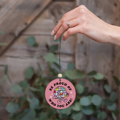 Be Proud of Who You Are Air Freshener