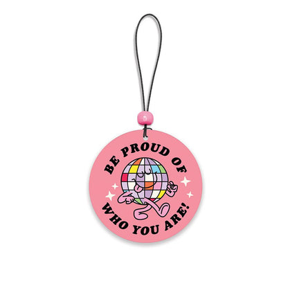 Be Proud of Who You Are Air Freshener