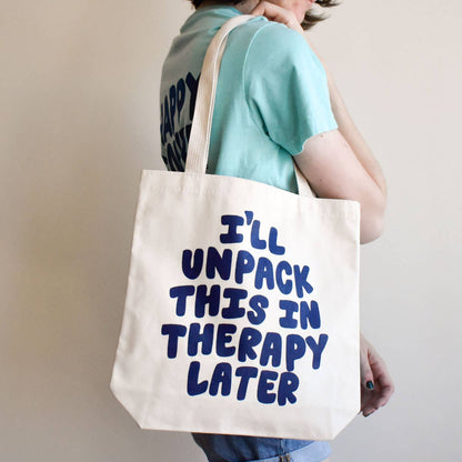 I'll Unpack This In Therapy Later Tote Bag