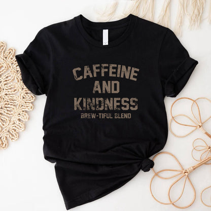 Caffeine and Kindness Graphic Tee