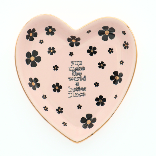 You Make The World A Better Place Heart Trinket Tray