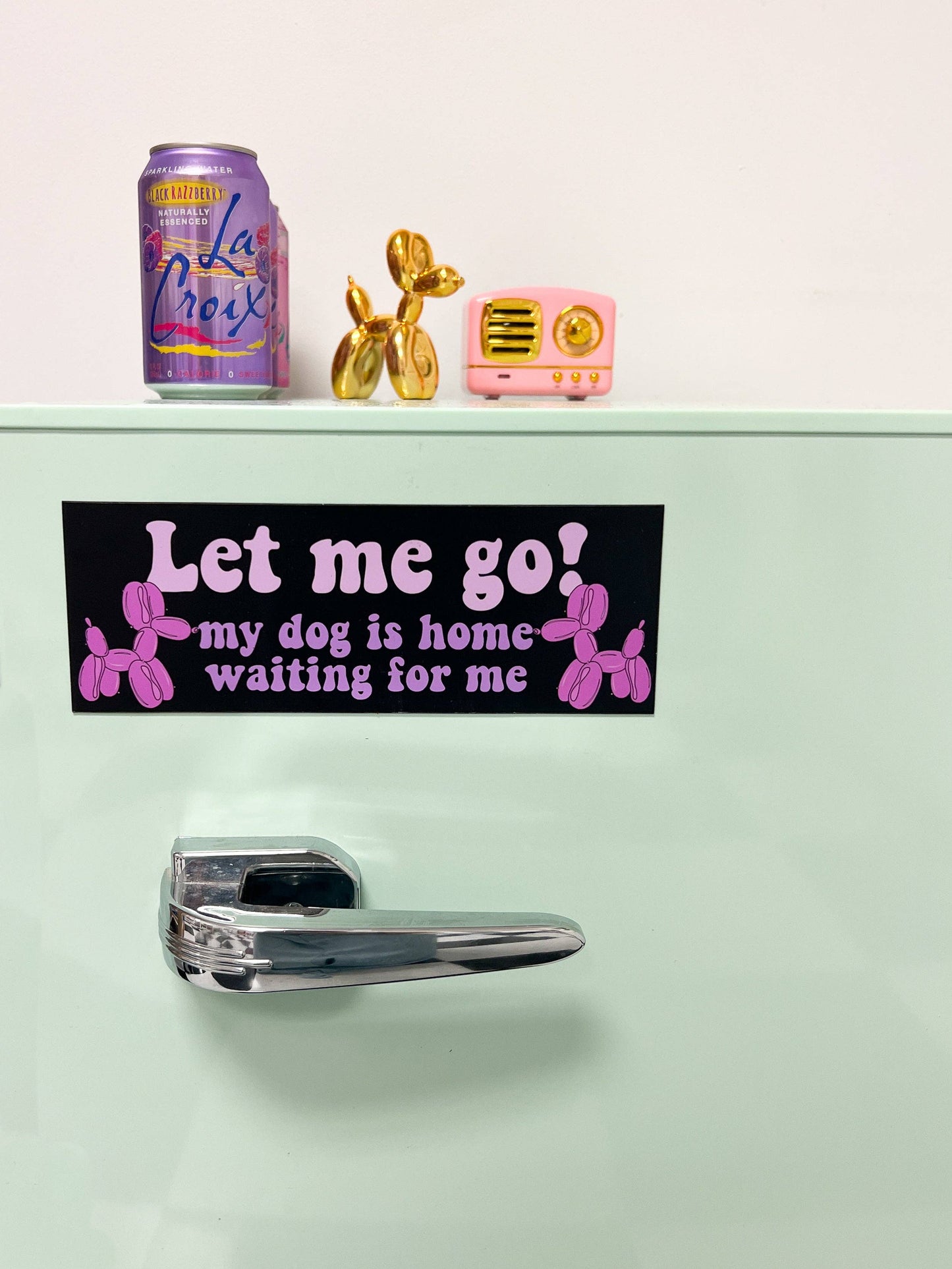 Let Me Go, My Dog is Home Waiting For Me Car Magnet