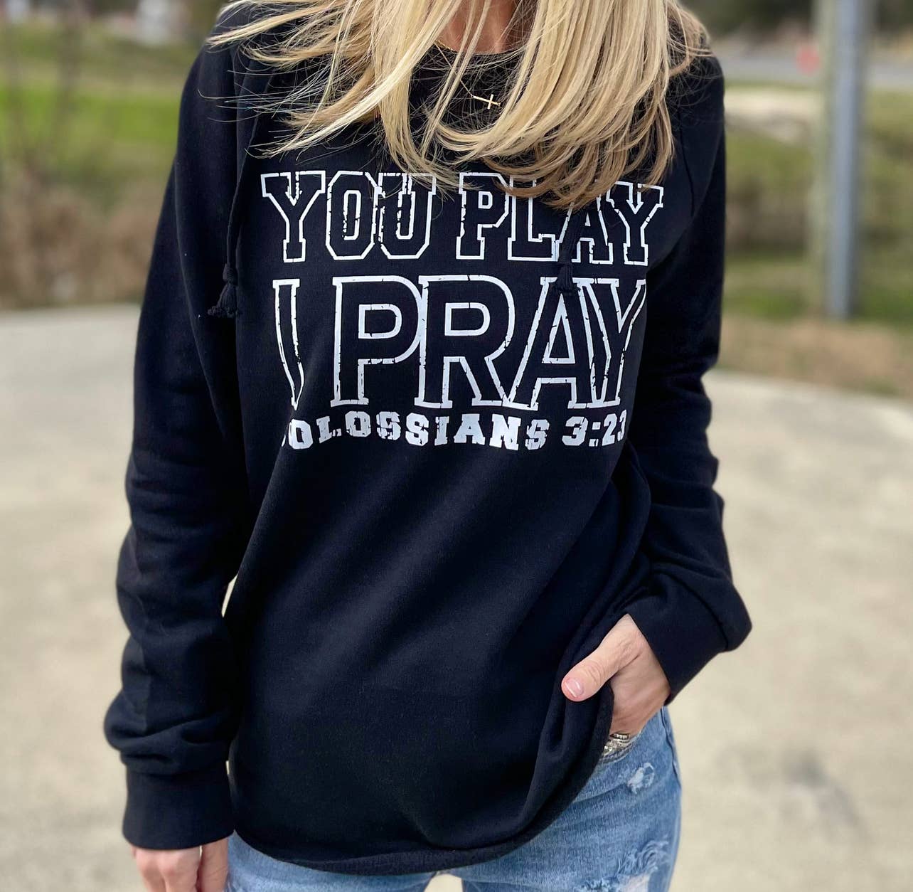 You Play I Pray Colossians 3:23 Hoodie