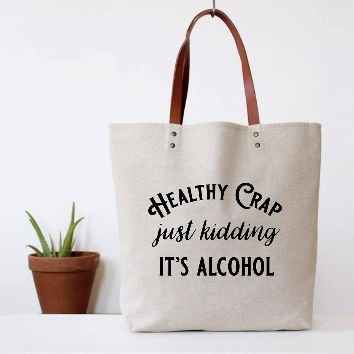 Healthy Crap Tote Bag (wine grocery, alcohol canvas, leather - Simply Graced Mama